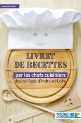 Livret de recettes 2019 des chefs cuisiniers des collèges d'Indre-et-Loire