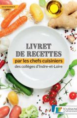Livret de recettes 2018 des chefs cuisiniers des collèges d'Indre-et-Loire